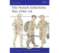 The French Indochina War 1946-54 Windrow, Martin, Chappell, Mike (Auteur)