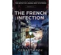The French Infection - Cenarth Fox - Fox Plays - Livre en Anglais Cenarth FoxCenarth Fox (Auteur)