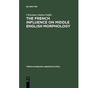The French Influence On Middle English Morphology