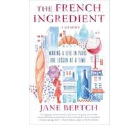 L'ingrédient français – Construire une vie à Paris, une leçon à la fois – Mémoires