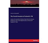 The French Invasion Of Ireland In '98