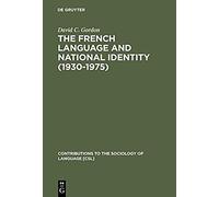 The French Language And National Identity (1930-1975)
