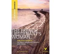 The French Lieutenant's Woman (York Notes Advanced) English Literature Study Guide - For 2025, 2026 Exams