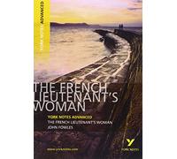 The French Lieutenant's Woman: York Notes Advanced - everything you need to study and prepare for the 2027, 2028 exams