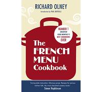 The French Menu Cookbook: The Food and Wine of France - Season by Delicious Season