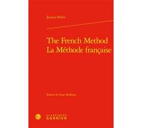 The French Method / La Méthode française - Jacques Bellot - Classiques Garnier - relié - Essai