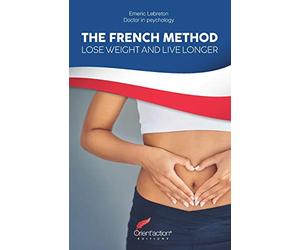 THE FRENCH METHOD: Lose weight and live longer