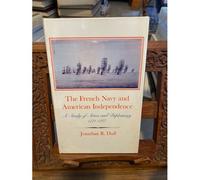 The French Navy And American Independence