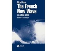 The French New Wave Michel Marie, Richard John Neupert (Auteur)
