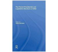The French Presidential And Legislative Elections Of 2002
