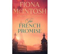 The French Promise The gripping romance of post-war Paris and Australia - Fiona McIntosh - White Lotus Publications - ebook (ePub) - Livre