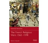 The French Religious Wars, 1562-98 Knecht, Robert J. (Auteur)