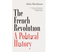 The French Revolution: A Political History