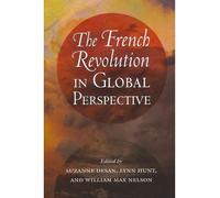 [( The French Revolution in Global Perspective )] [by: Suzanne Desan] [Jun-2013]