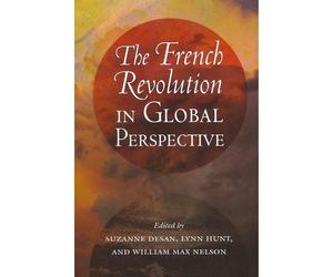 [( The French Revolution in Global Perspective )] [by: Suzanne Desan] [Jun-2013]