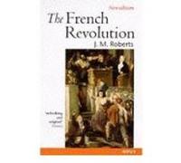 The French Revolution, Opus John Morris Roberts (Auteur)