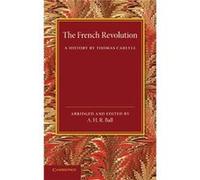 The French Revolution - Thomas Carlyle - Cambridge University Press - Livre en Anglais - Paperback Thomas CarlyleThomas Carlyle (Auteur)