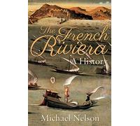 The French Riviera: A History