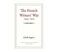 The French Writers' War, 1940-1953
