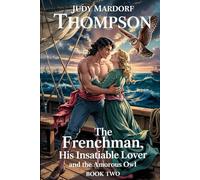 The Frenchman, his Insatiable Lover, and the Amorous Owl