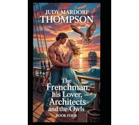 The Frenchman, his Lover, Architects, and the Owls