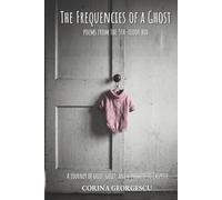 The Frequencies of a Ghost: Poems from the 5th-Floor Box