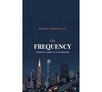 The Frequency: A Novel in Messages