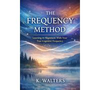 The Frequency Method: Learning in Alignment With Your True Cognitive Frequency