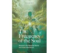 The Frequency of the Soul: Between the Material World and Inner Awareness