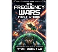 THE FREQUENCY WARS: FIRST STRIKE