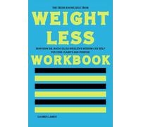The Fresh Knowledge from Weightless Workbook: How Dr. Rocio Salas-Whalen’s Wisdom Can Help You Find Clarity and Purpose
