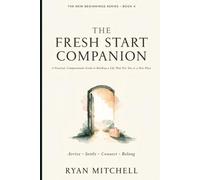 The Fresh Start Companion: A Practical, Compassionate Guide to Building a Life That Fits You in a New Place