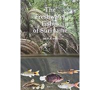The Freshwater Fishes Of Suriname