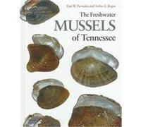 The Freshwater Mussels of Tennessee American Pearl Farms, Arthur E. Bogan, Paul Woodburn Parmalee (Auteur)