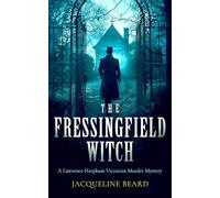 The Fressingfield Witch: A Gripping and Sinister Victorian Murder Mystery with a Twist