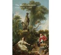 The Frick Collection: The Essential Guide