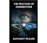 The Friction of Connection