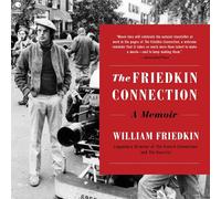 The Friedkin Connection : A Memoir