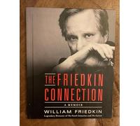 The Friedkin Connection: A Memoir