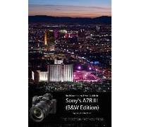 The Friedman Archives Guide To Sony's A7r Iii (B&w Edition)