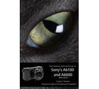 The Friedman Archives Guide To Sony's Alpha 6100 And 6600 (B&w Edition)