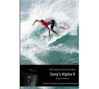 The Friedman Archives Guide to Sonys Alpha 9 BampW Edition - Gary L. Friedman - Lulu Press Inc. - Livre en Anglais - Paperback Gary L. FriedmanGary L. Friedman (Auteur)