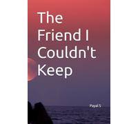 The Friend I Couldn't Keep