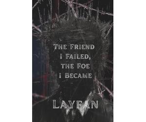 The Friend I Failed, the Foe I Became: A Dark Psychological Thriller About Friendship, Guilt, and the Secrets We Bury