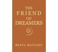The Friend of Dreamers Book One