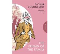 The Friend of the Family or, The Village of Stepanchikovo and Its Inhabitants - Fyodor Dostoyevsky - Pushkin Press - ebook (ePub) - Livre