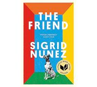 The Friend: Winner of the National Book Award - now a major motion picture starring Naomi Watts and Bill Murray