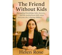 The Friend Without Kids: Navigating friendships, baby showers, and the motherhood shift when everyone else is having children