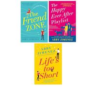 The Friend Zone Series 3 Books Set - The Friend Zone, The Happy Ever After Playlist, and Life's Too Short