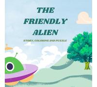 The Friendly Alien: story, coloring and puzzles